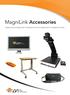 MagniLink Accessories. MagniLink Zip MagniLink S MagniLink Vision MagniLink Pro MagniLink Tables