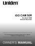 igo CAM 50R Accident CAM Vehicle Recorder For more exciting new products please visit our website: Australia: