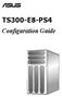 TS300-E8-PS4 Configuration Guide
