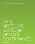 Data Modeling Whitepaper DATA MODELING IS A FORM OF DATA GOVERNANCE BY ROBERT S. SEINER