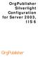 OrgPublisher Silverlight Configuration for Server 2003, IIS 6