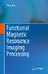 Xingfeng Li. Functional Magnetic Resonance Imaging Processing