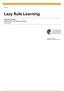 Lazy Rule Learning. Lazy Rule Learning Bachelor-Thesis von Nikolaus Korfhage Januar ngerman