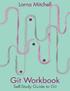 Git Workbook. Self-Study Guide to Git. Lorna Mitchell. This book is for sale at