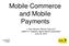 Mobile Commerce and Mobile Payments