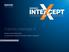 Sophos Intercept X. Stopping Active Adversaries An explanation of features included in Sophos Intercept X. Last updated 22th June 2017 v1.