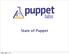 Friday, March 1, 13. State of Puppet
