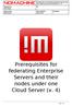 Prerequisites for federating Enterprise Servers and their nodes under one Cloud Server (v. 4)