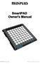 The following items should be in your package. SmartPAD MIDI Controller. Owner s Manual. One standard USB Cable.