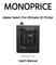 MONOPRICE. Maker Select Pro Ultimate 3D Printer. User's Manual P/N 15710, 21873, 24167