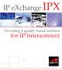 IP exchange. Providing a quality based solution. for IP Interconnect