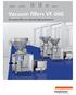 Vacuum fillers VF 600 The vacuum fillers for industrial high performance!