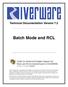 Technical Documentation Version 7.2 Batch Mode and RCL