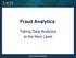 Fraud Analytics: Taking Data Analytics to the Next Level