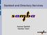 Samba4 and Directory Services. Andrew Bartlett Samba Team