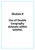 Module 8. Use of Double Geography datasets within SASPAC