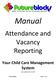 Manual. Attendance and Vacancy Reporting. Your Child Care Management System. Last updated Sept 13, Future Blocks Page 1 of 22