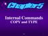 Internal Commands COPY and TYPE