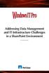 Addressing Data Management and IT Infrastructure Challenges in a SharePoint Environment. By Michael Noel