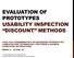 EVALUATION OF PROTOTYPES USABILITY INSPECTION DISCOUNT METHODS