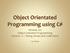 Module 201 Object Oriented Programming Lecture 11 String Arrays and Collections. Len Shand