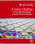 Course Outline. CCNA Pearson ucertify Network Simulator.  ( Add-On ) CCNA Pearson ucertify Network Simulator