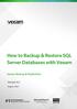 How to Backup & Restore SQL Server Databases with Veeam. Veeam Backup & Replication. Version 9.5. August, 2017