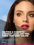 HELPING A COSMETIC COMPANY LOOK AND FEEL THEIR VERY BEST ONLINE
