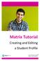 Matrix Tutorial. Creating and Editing a Student Profile