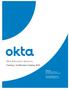 Okta Education Services. Training + Certification Catalog Okta Inc. 301 Brannan Street San Francisco, CA 94107
