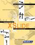 XSLIDE. XSlide Positioning System. Manual and Motorized. Compact Positioning Stage. Long life, precise movement, greater value