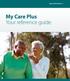 My Care Plus Your reference guide. MyCarePlusOnline.com