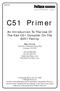 C51 Primer. An Introduction To The Use Of The Keil C51 Compiler On The 8051 Family