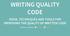 WRITING QUALITY CODE IDEAS, TECHNIQUES AND TOOLS FOR IMPROVING THE QUALITY OF WRITTEN CODE