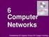 6 Computer Networks 6.1. Foundations of Computer Science Cengage Learning