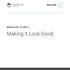 USER GUIDE MADCAP DOC-TO-HELP 5. Making It Look Good