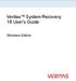 Veritas System Recovery 16 User's Guide. Windows Edition