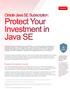 Protecting Your Investment in Java SE