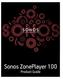 Sonos ZonePlayer 100. Product Guide
