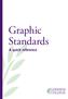 Graphic Standards A quick reference
