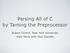 Parsing All of C by Taming the Preprocessor. Robert Grimm, New York University Joint Work with Paul Gazzillo