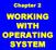 Chapter 2 WORKING WITH OPERATING SYSTEM