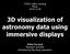 3D visualization of astronomy data using immersive displays