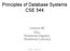 Principles of Database Systems CSE 544. Lecture #2 SQL, Relational Algebra, Relational Calculus