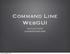 Command Line WebGUI Graham Knop