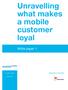 Unravelling what makes a mobile customer loyal
