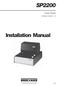 SP2200. Installation Manual. Ticket Printer. Software Version 1.3. To be the best by every measure