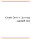 Career Central Learning Support Tips