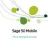 Sage 50 Mobile Getting Started Guide. Contents