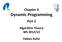 Chapter 3 Dynamic Programming Part 2 Algorithm Theory WS 2012/13 Fabian Kuhn